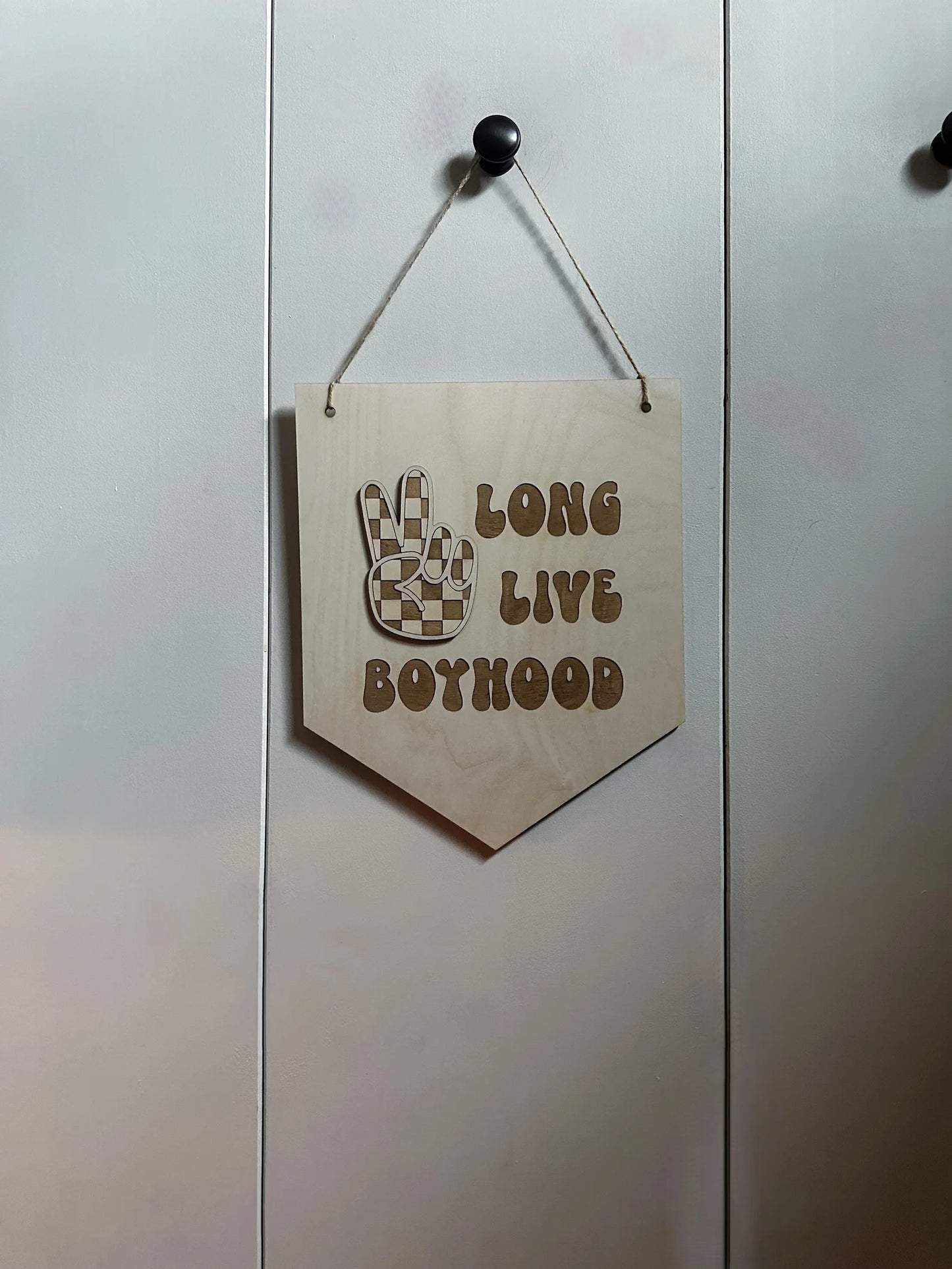 Long Live Boyhood Banner Sign