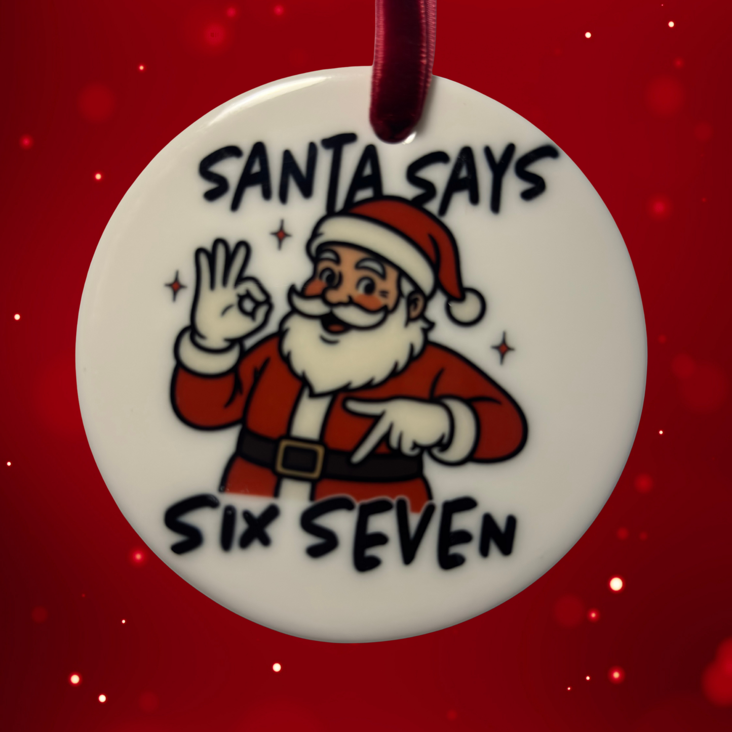 Santa Says Six Seven Christmas Ornament