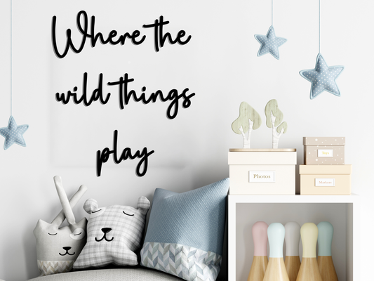 Where the Wild Things Play Sign